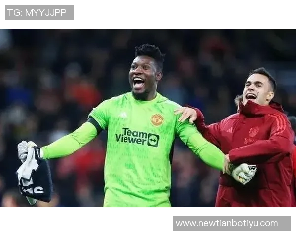 奥纳纳在土超享受关爱仍然计划明夏回曼联备战季前赛